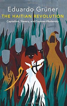 portada The Haitian Revolution: Capitalism, Slavery and Counter-Modernity