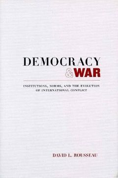 portada Democracy and War: Institutions, Norms, and the Evolution of International Conflict (en Inglés)