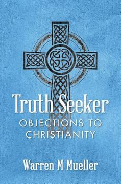 portada Truth Seeker: Objections to Christianity (en Inglés)