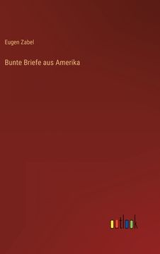 portada Bunte Briefe aus Amerika (en Alemán)
