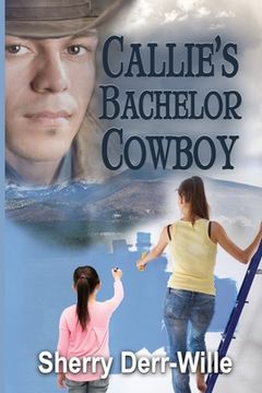 portada Callie's Bachelor Cowboy (en Inglés)
