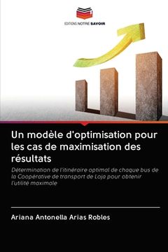 portada Un modèle d'optimisation pour les cas de maximisation des résultats (in French)