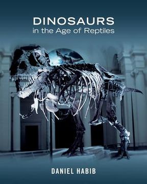 portada Dinosaurs in the Age of Reptiles (en Inglés)