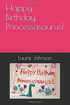 portada Happy Birthday, Princessasaurus! (en Inglés)
