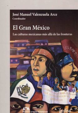 portada El Gran Mexico: Las Culturas Mexicanas mas Alla de las Fronteras (in Spanish)