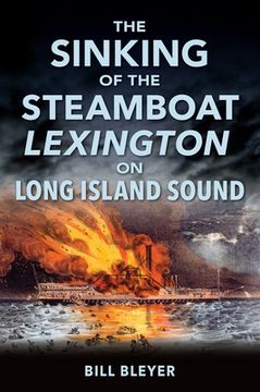 portada The Sinking of the Steamboat Lexington on Long Island Sound (en Inglés)