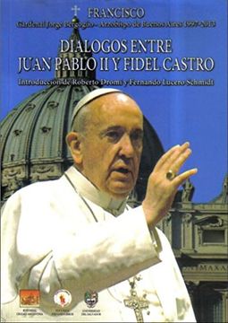 portada Dialogos Entre Juan Pablo ii y Fidel Castro