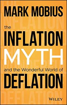 portada The Inflation Myth and the Wonderful World of Deflation (en Inglés)