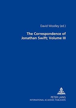 portada The Correspondence of Jonathan Swift, d. D. In Four Volumes Plus Index Volume- Volume Iii: Letters 1726-1734, Nos. 701-1100 (en Inglés)
