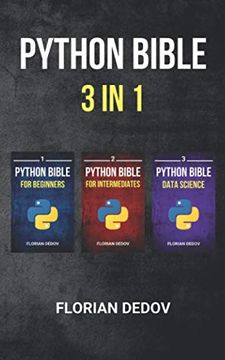 portada The Python Bible 3 in 1: Volumes one to Three (Beginner, Intermediate, Data Science) (en Inglés)