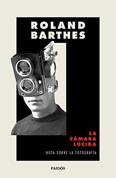 portada La Cámara Lúcida: Nota Sobre la Fotografía (Nueva Biblioteca Roland Barthes)