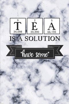 portada Tea Is a Solution: Have Some (in English)