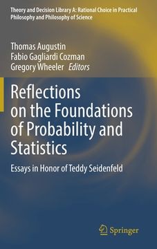 portada Reflections on the Foundations of Probability and Statistics: Essays in Honor of Teddy Seidenfeld (en Inglés)