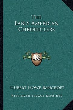 portada the early american chroniclers (en Inglés)