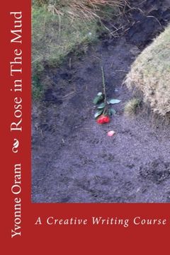 portada Rose in The Mud: A Creative Writing Course