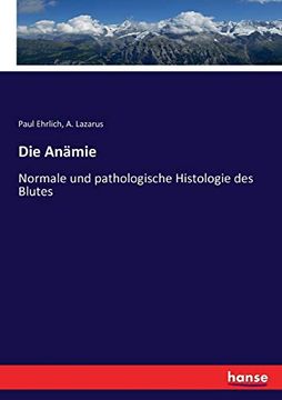 portada Die Anämie: Normale und Pathologische Histologie des Blutes (en Alemán)