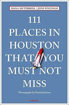 portada 111 Places in Houston That you Must not Miss (111 Places/Shops): Travel Guide (in English)