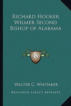 portada richard hooker wilmer second bishop of alabama
