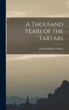 portada A Thousand Years of the Tartars (en Inglés)