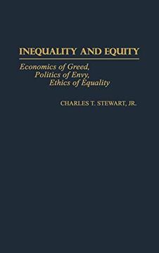 portada Inequality and Equity: Economics of Greed, Politics of Envy, Ethics of Equality (en Inglés)