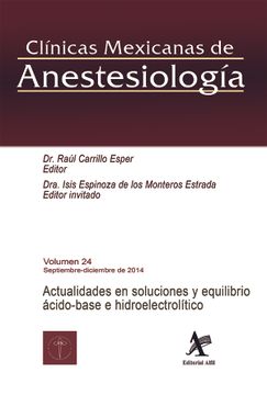portada Clinicas Mexicanas de Anestesiologia / Vol. 24. Septiembre Diciembre de 2014. Actualidades en Soluciones y Equilibrio Acido-Base e Hidroelectrolitico
