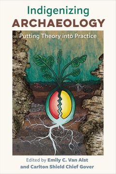 portada Indigenizing Archaeology: Putting Theory Into Practice (en Inglés)