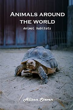 portada Animals Around the World: Animal Habitats 