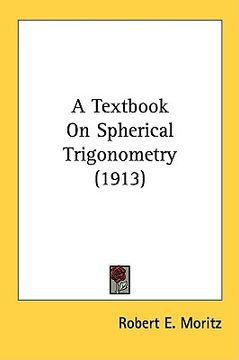 portada a textbook on spherical trigonometry (1913) (en Inglés)