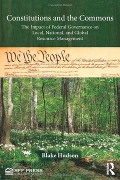 portada Constitutions and the commons: the impact of federalist structures on local, national, and global resource governance (en Inglés)