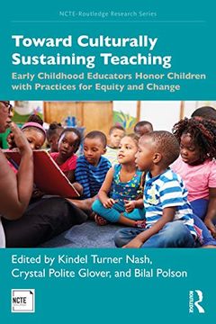 portada Toward Culturally Sustaining Teaching (Ncte-Routledge Research Series) (en Inglés)