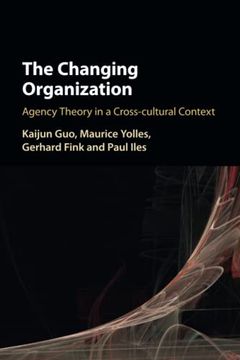portada The Changing Organization: Agency Theory in a Cross-Cultural Context (en Inglés)