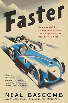 portada Faster: How a Jewish Driver, an American Heiress, and a Legendary car Beat Hitler's Best (in English)