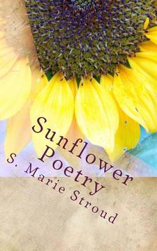 portada Sunflower Poetry: Seeds for the Soul (en Inglés)