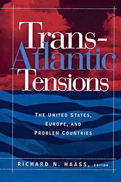 portada Trans-Atlantic Tensions: The United States, Europe, and Problem Countries 