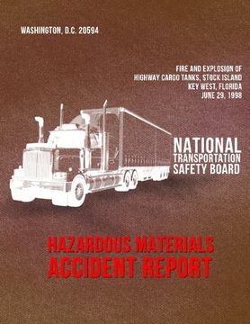 portada Fire and Explosion of Highway Cargo Tanks, Stock Island, Key West, Florida, June 29, 1998 (Hazardous Materials Accident Report NTSB/HZM-99/01)