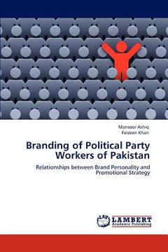 portada branding of political party workers of pakistan (en Inglés)