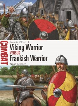 portada Viking Warrior vs Frankish Warrior: Francia 799–911 (Combat) (in English)
