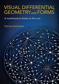 portada Visual Differential Geometry and Forms: A Mathematical Drama in Five Acts 