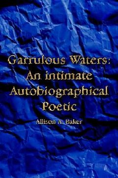 portada garrulous waters: an intimate autobiographical poetic