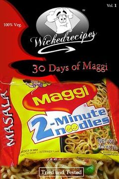 portada Wickedrecipes: 30 Days Of Maggi (en Inglés)