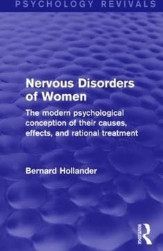 portada Nervous Disorders of Women (Psychology Revivals): The Modern Psychological Conception of Their Causes, Effects and Rational Treatment