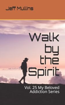 portada Walk by the Spirit (en Inglés)
