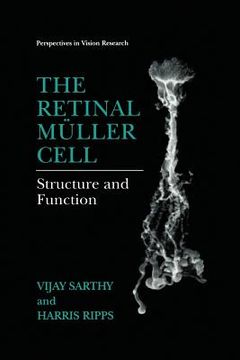 portada The Retinal Müller Cell: Structure and Function (en Inglés)