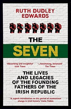 portada The Seven: The Lives and Legacies of the Founding Fathers of the Irish Republic (en Inglés)
