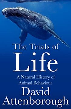 portada The Trials of Life: A Natural History of Animal Behaviour (en Inglés)