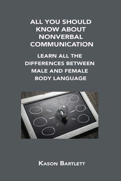 portada All You Should Know about Nonverbal Communication: Learn All the Differences Between Male and Female Body Language (in English)