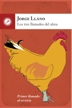 portada Los Tres Llamados del Alma: Primer Llamado: Al Servicio (in Spanish)