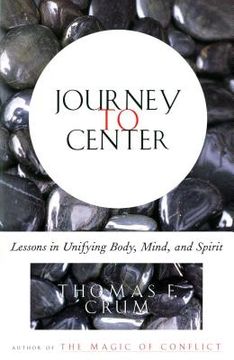 portada Journey to Center: Lessons in Unifying Body, Mind, and Spirit 