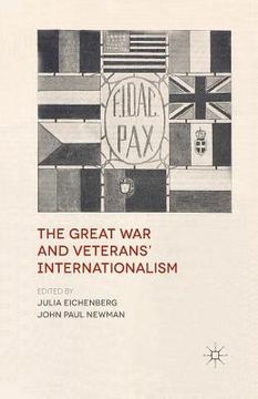 portada The Great War and Veterans' Internationalism (en Inglés)