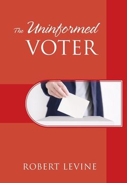 portada The Uninformed Voter (en Inglés)